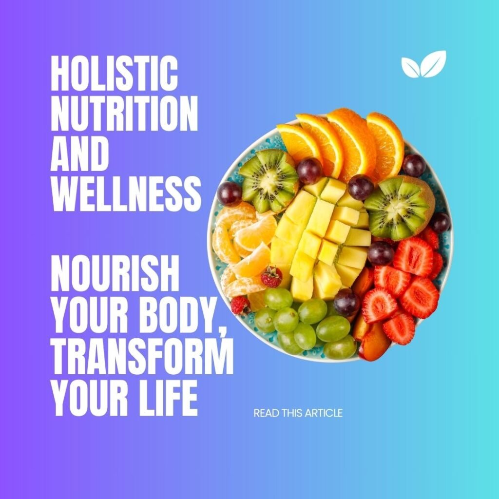 Holistic nutrition and wellness