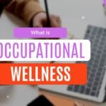 Occupational Wellness Ultimate Guide - Holistic Hub On