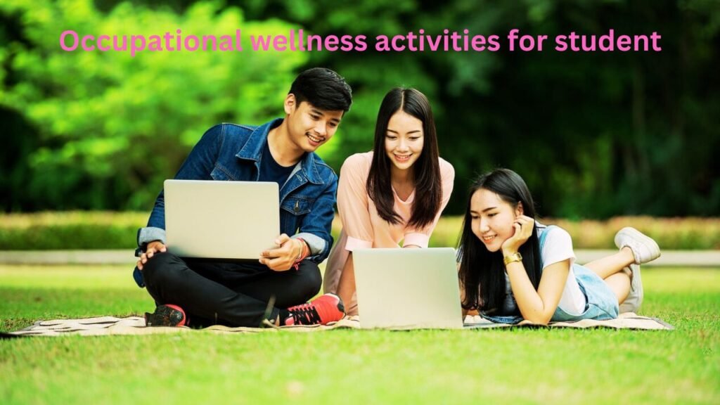 Occupational wellness activities for student